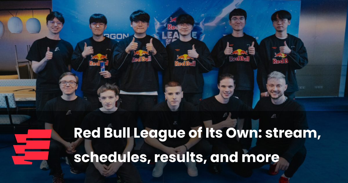 Red Bull League of Its Own stream, schedules, results, and more